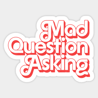 Mad Question Asking Sticker